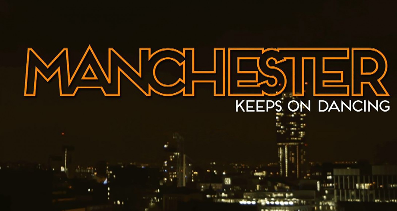 Manchester Keeps on Dancing